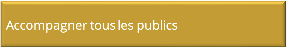 Accompagner tous les publics